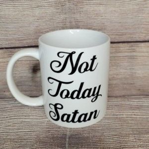 Not today Satan coffee mug